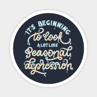 Seasonal Depression Magnet